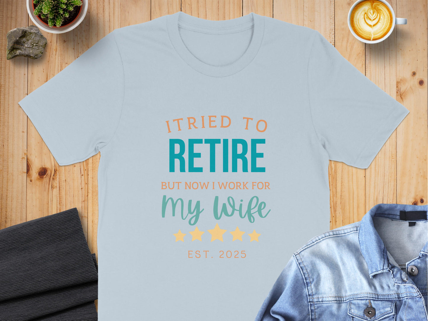 I Tried To Retire But Now I Work For My Wife product type