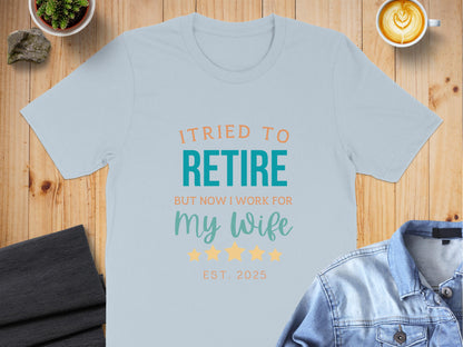 I Tried To Retire But Now I Work For My Wife product type