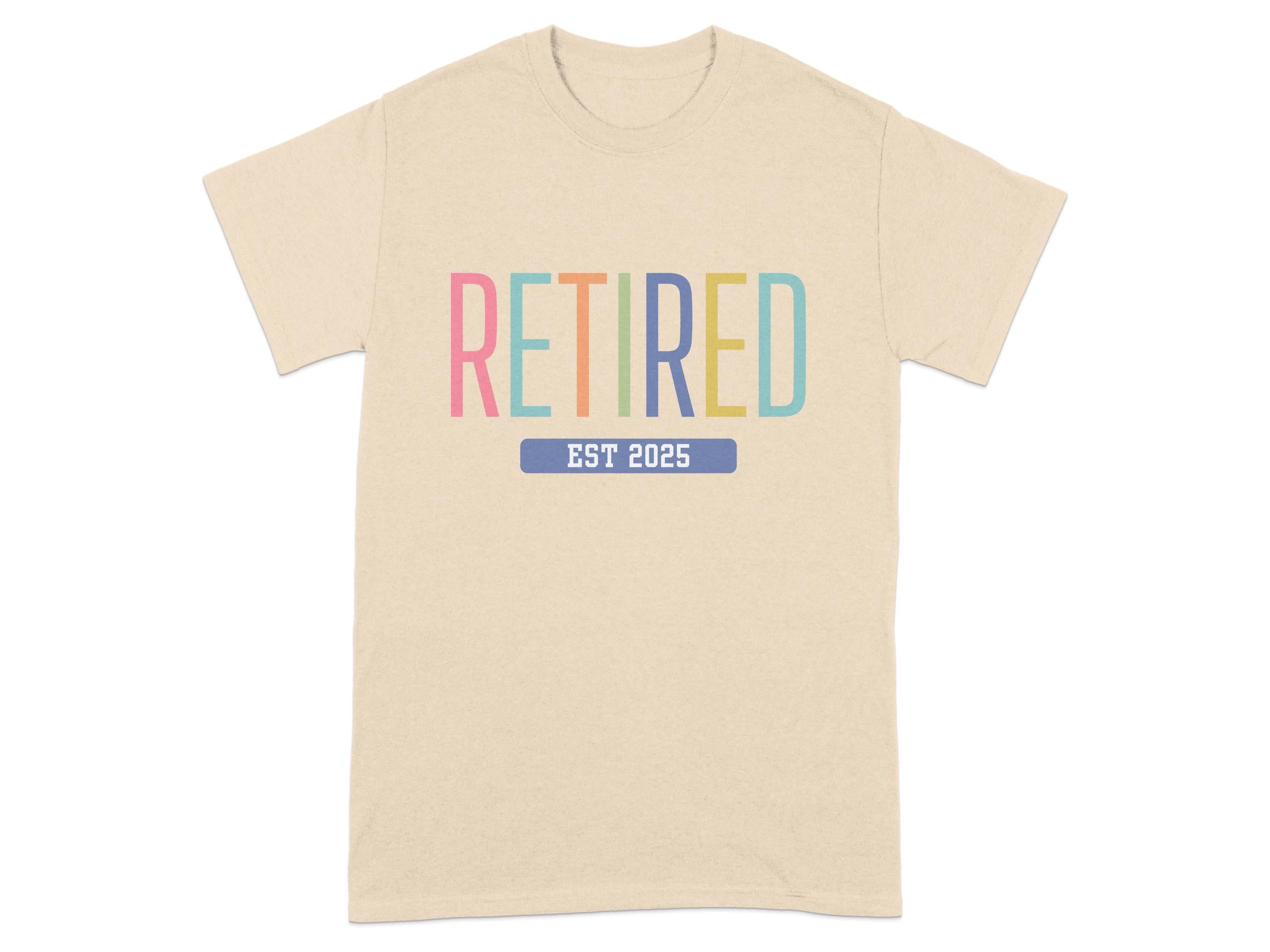 Retired EST 2025 Graphic T-Shirt Gift Product