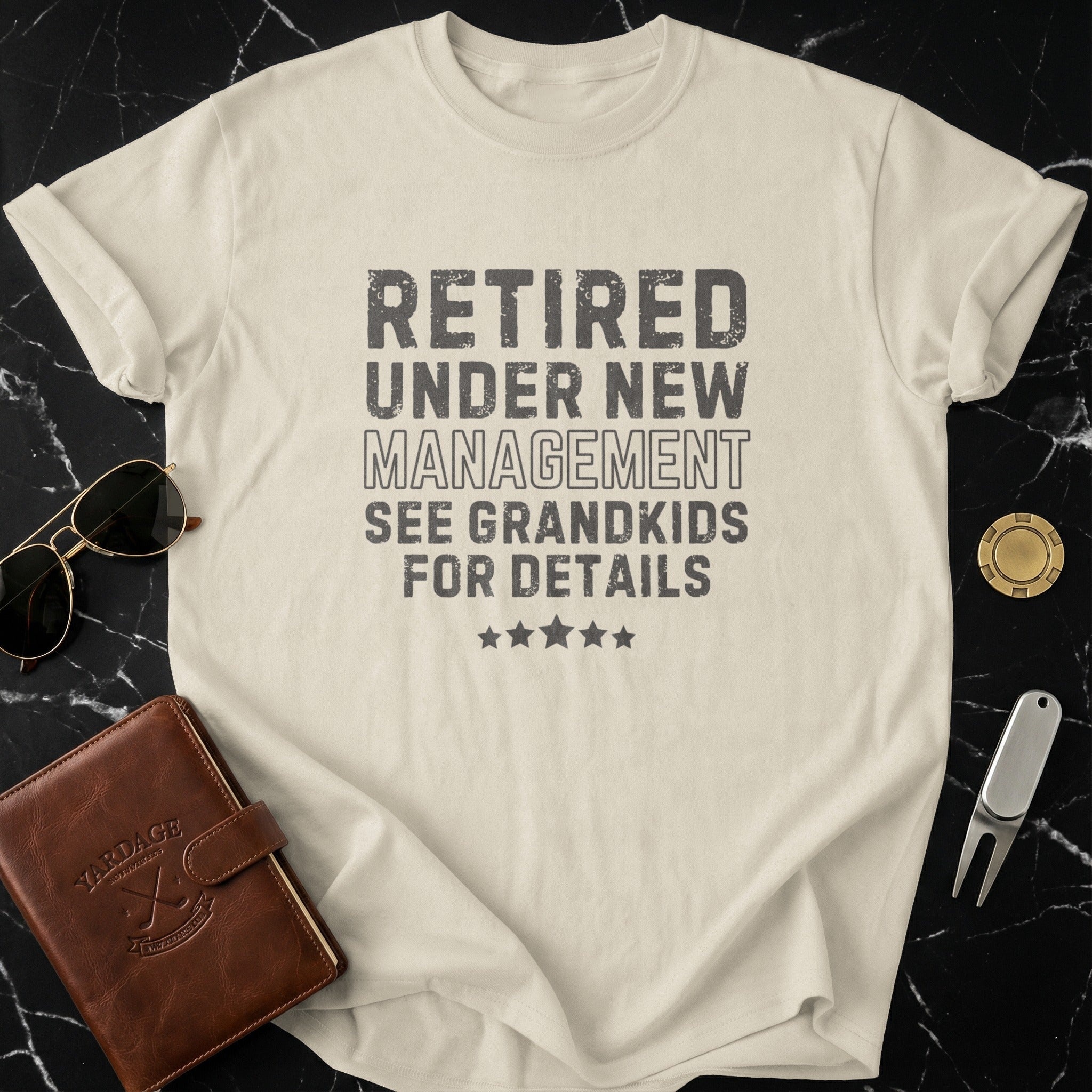 Retired Under New Management See Grandkids T-shirt
