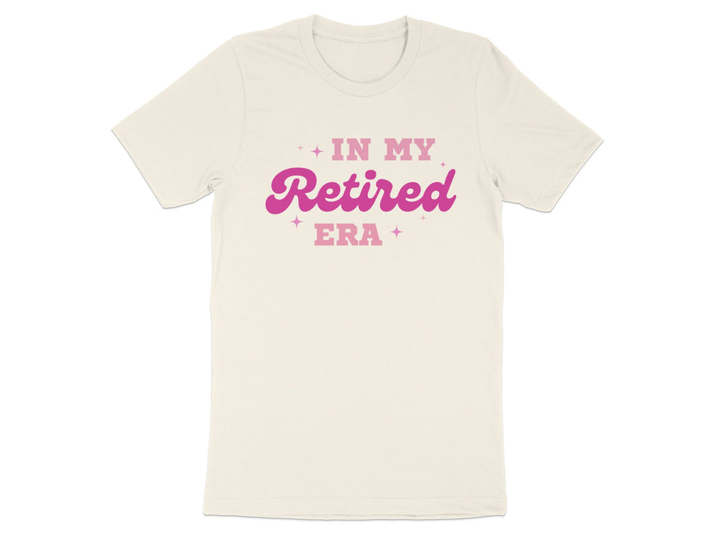 In My Retired Era T-shirt for Retirees Celebrating Life