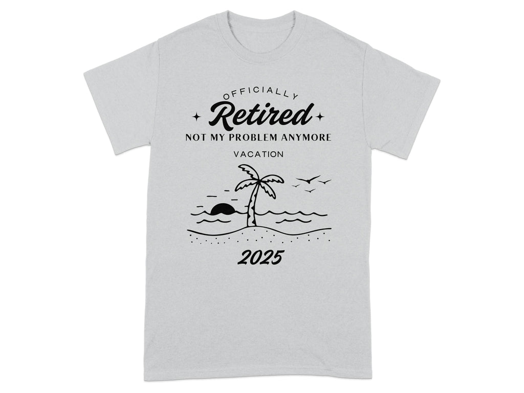 Officially Retired Not My Problem Anymore 2025 product type