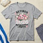 Retired 2026 Not My Problem Anymore T-Shirt