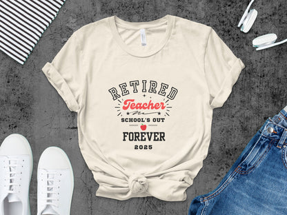 Retired Teacher School's Out Forever 2025 T-shirt product