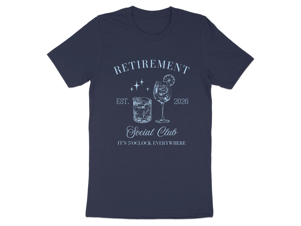 Retirement Social Club Est. 2026 It's 5 O'clock T-Shirt