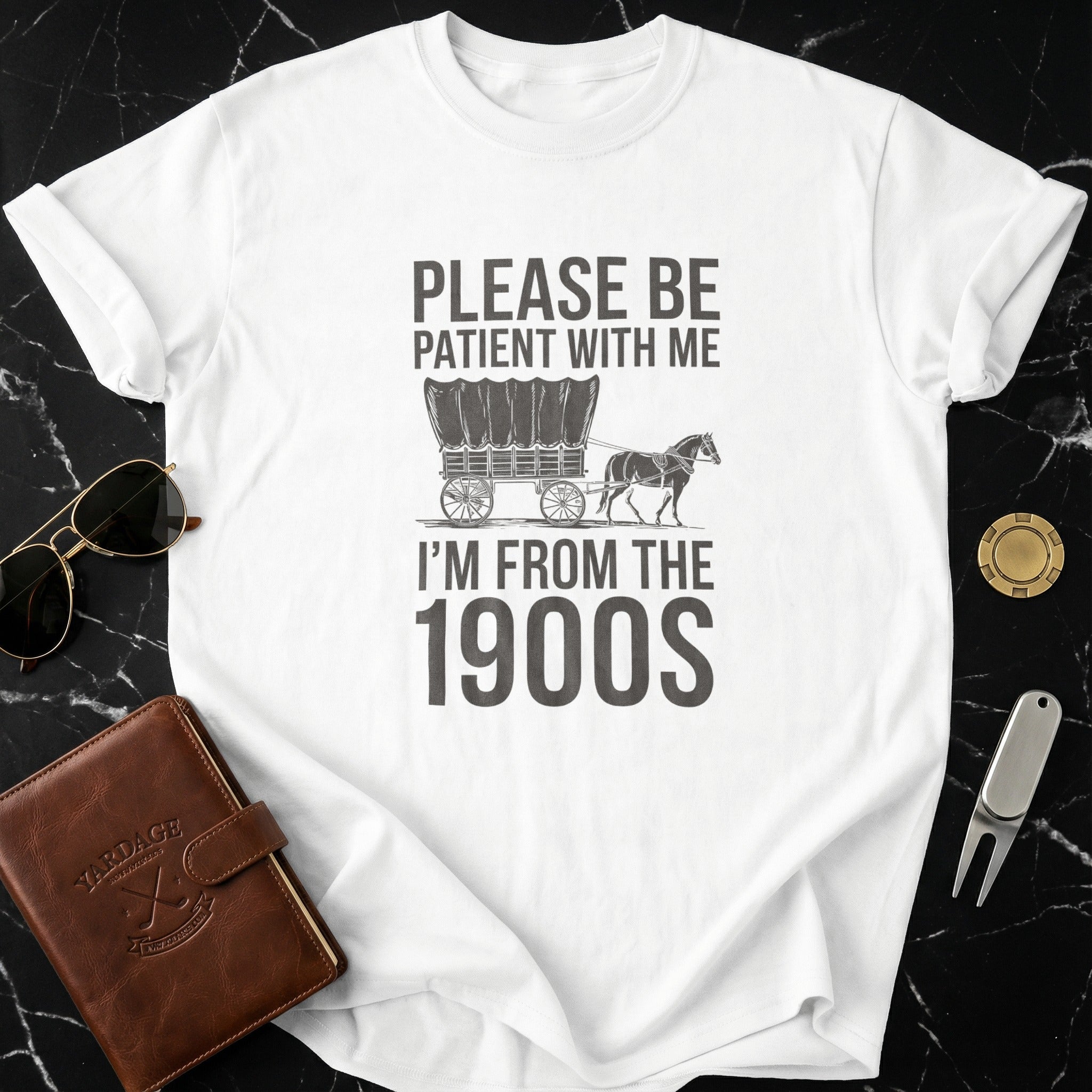 Please Be Patient With Me I'm From The 1900s Shirt