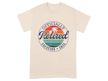 Officially Retired Vacation 2023 T-shirt product type