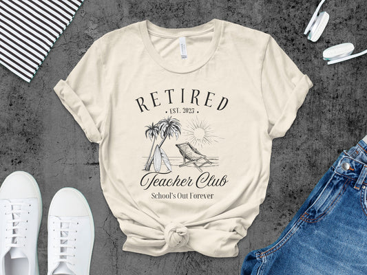 Retired Teacher Club School's Out Forever shirt product