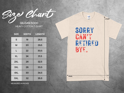Sorry Can't Retired Bye Graphic T-Shirt product