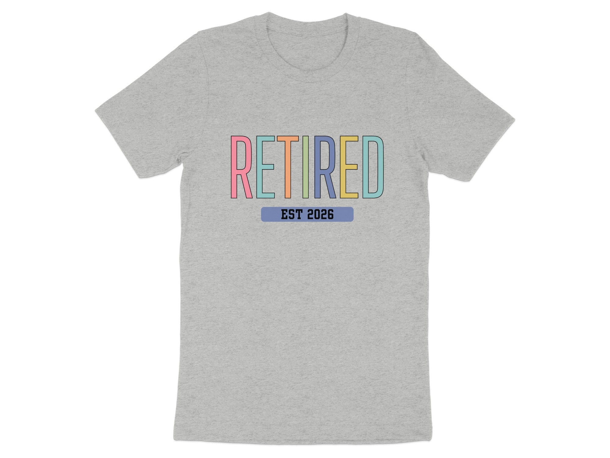 Retired EST 2026 Colorful Retirement T-Shirt