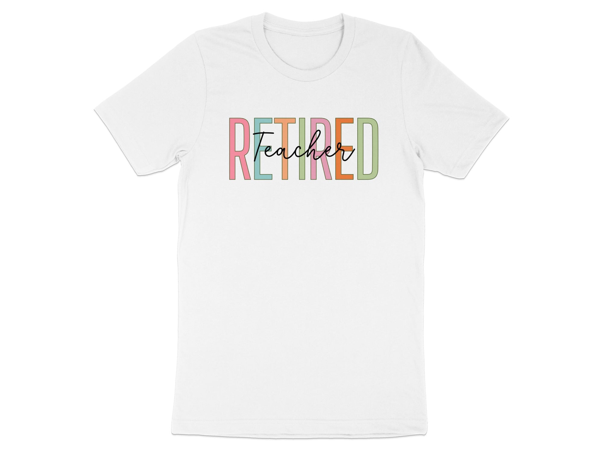 Retired Teacher Colorful Typography Design Shirt