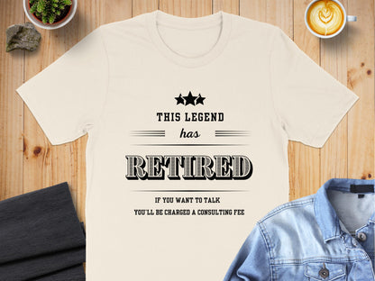 This Legend Has Retired Consulting Fee T-Shirt Product