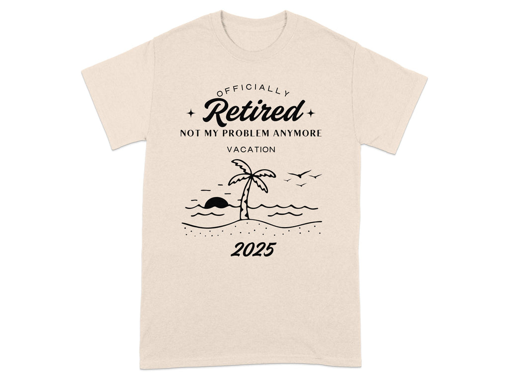 Officially Retired Not My Problem Anymore 2025 product type