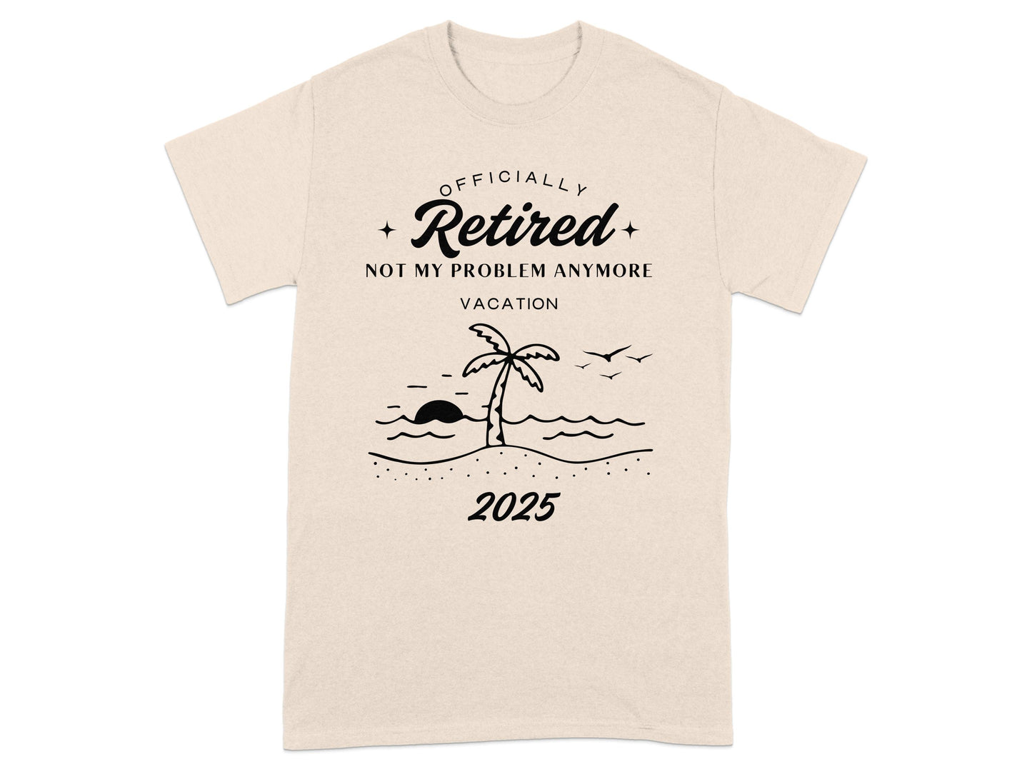 Officially Retired Not My Problem Anymore 2025 product type