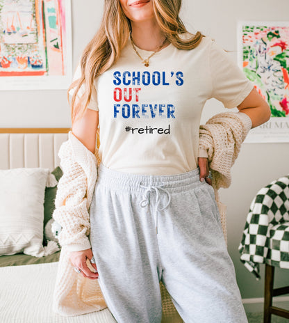 School's Out Forever Retired Graphic Tee product