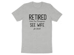Retired Under New Management See Wife for Details Shirt
