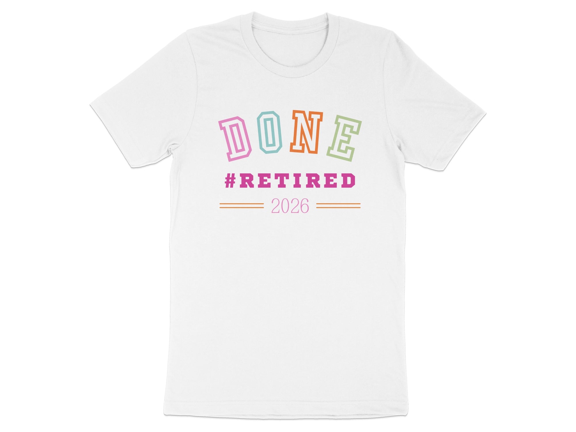 DONE #RETIRED 2026 T-Shirt Fun Retirement Gift