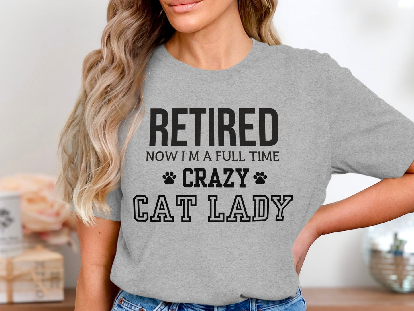 Retired Now I'm a Full Time Crazy Cat Lady product