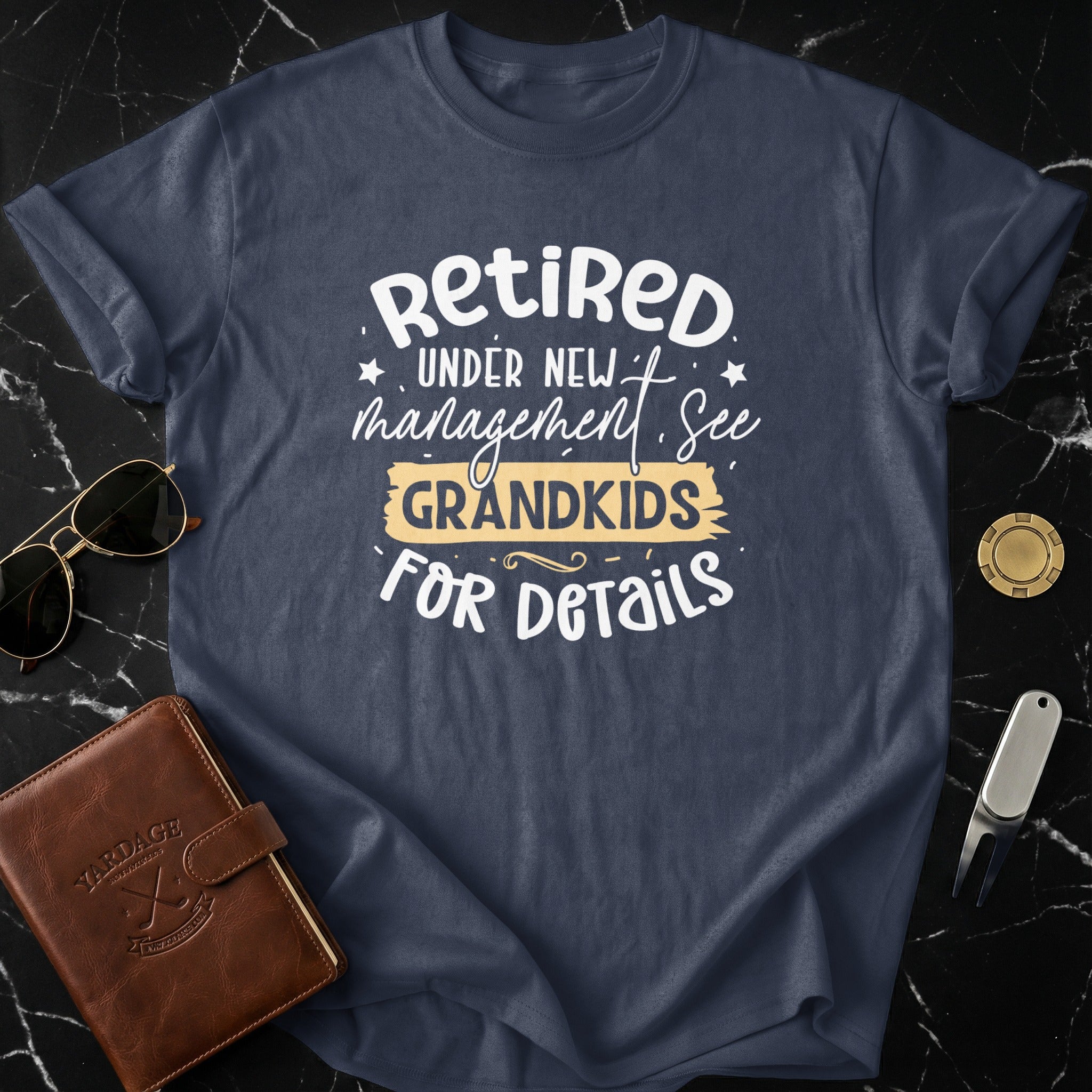 Retired Under New Management See Grandkids for Details Shirt
