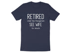 Retired Under New Management See Wife for Details Shirt