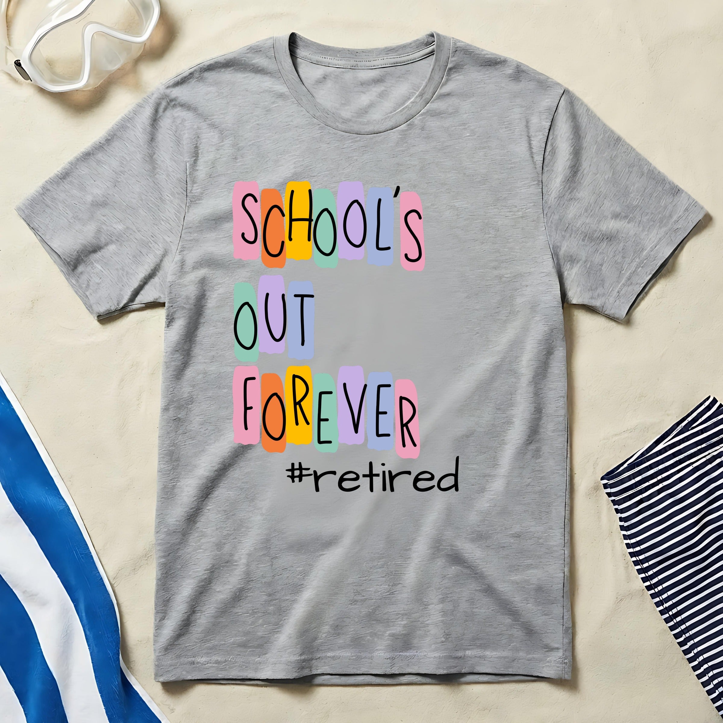 School's Out Forever Retired Graphic T-Shirt