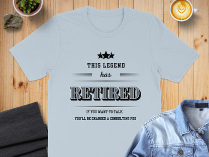This Legend Has Retired Consulting Fee Funny Shirt product