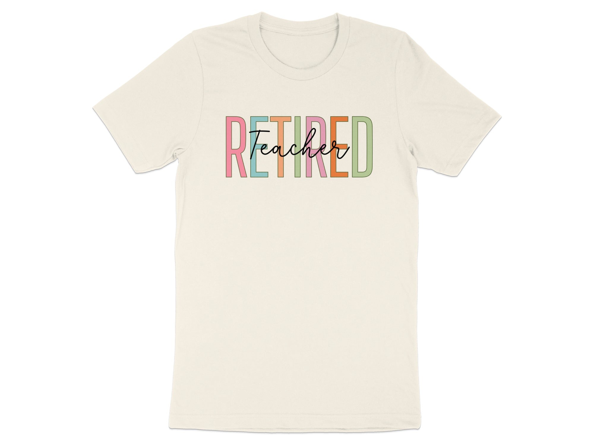 Retired Teacher Colorful Typography Shirt
