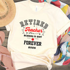 Retired Teacher School's Out Forever 2026 T-Shirt