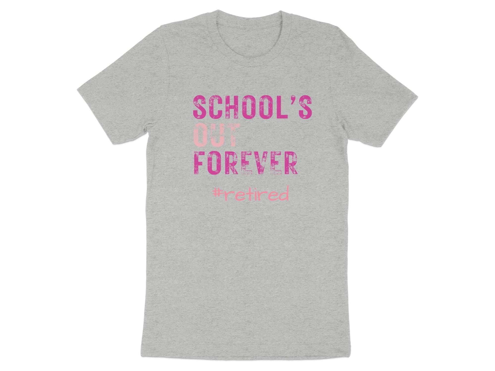 School's Out Forever Hashtag Retired T-Shirt
