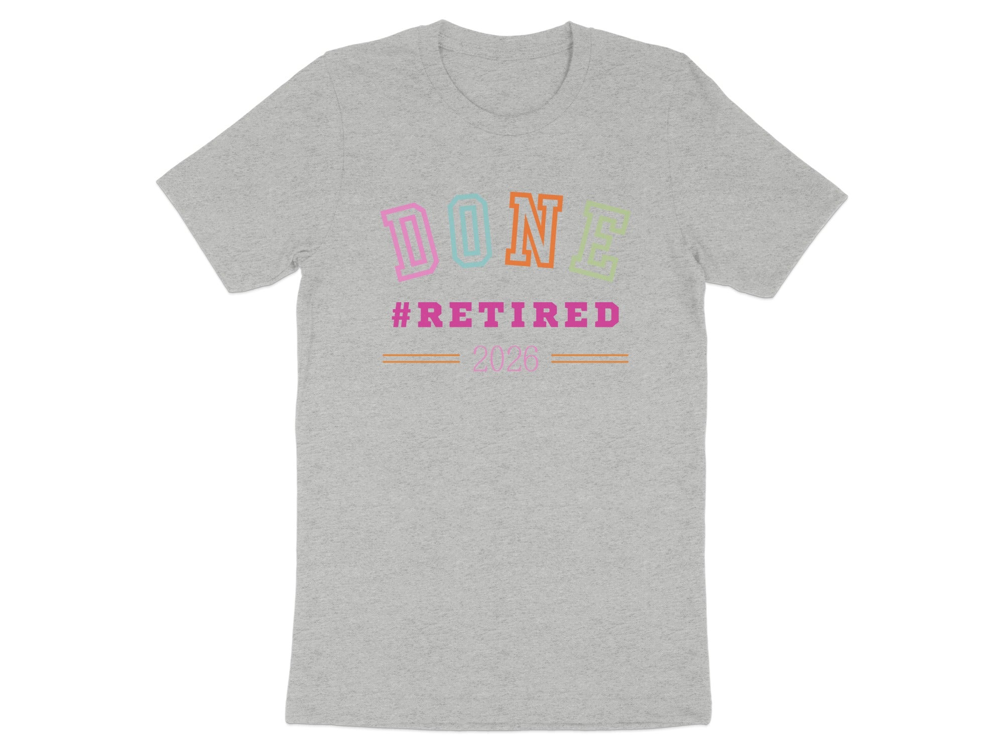 Done Retired 2026 Colorful Celebration Shirt