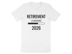 Retirement Loading 2026 Graphic T-Shirt