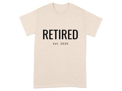 Retired Est 2025 Print on Comfortable T-shirt product