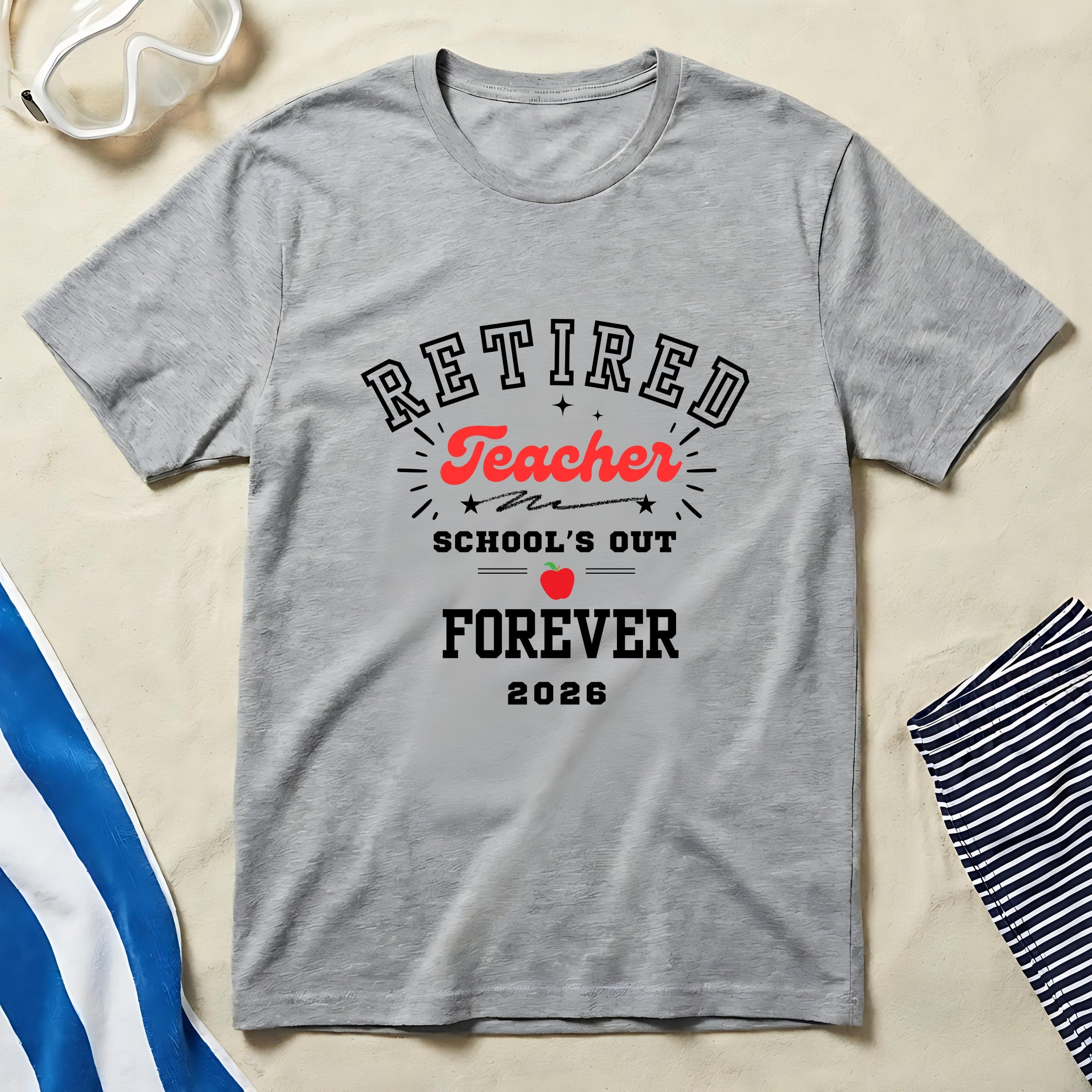 Retired Teacher School's Out Forever 2026 T-shirt