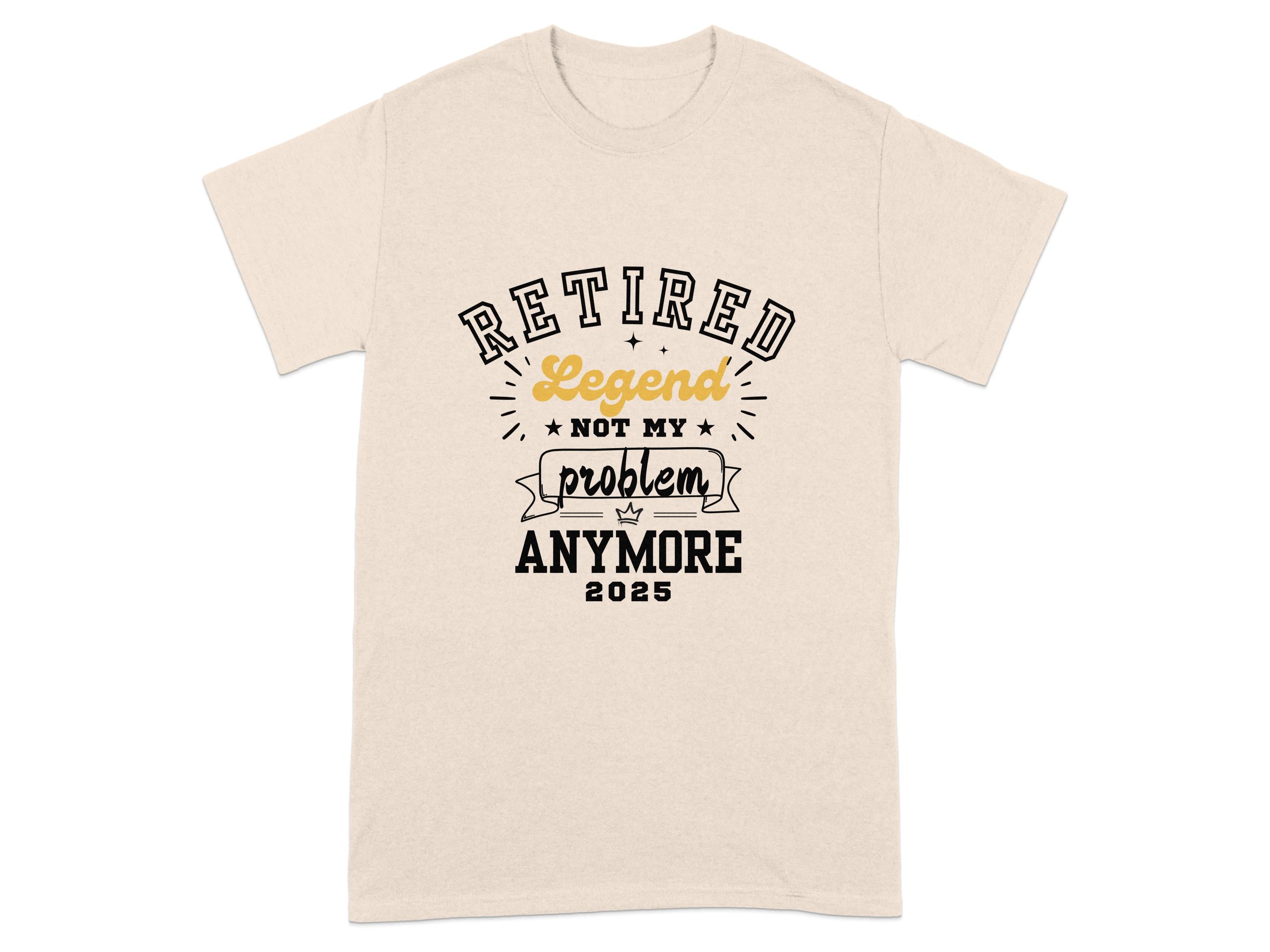 Retired Legend Not My Problem Anymore 2025 product type