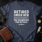 Retired Under New Management See Grandkids Shirt