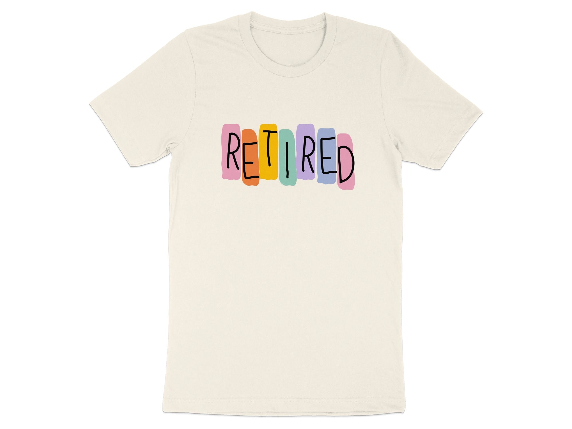 Fun Colorful RETIRED Design White T-Shirt for Retirement