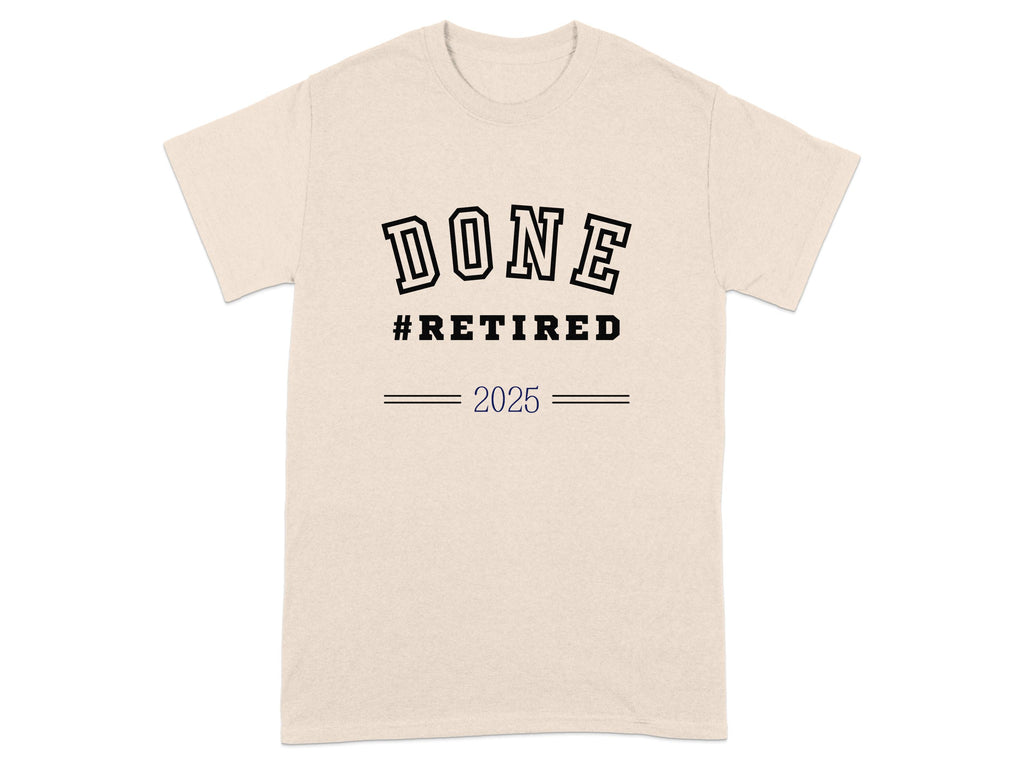 DONE #RETIRED 2025 Graphic Tee Shirt product