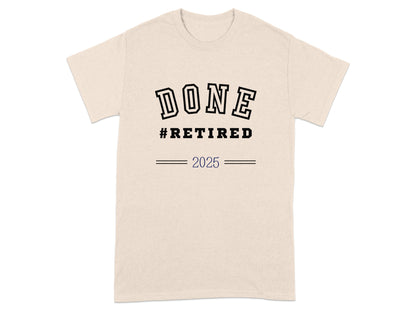 DONE #RETIRED 2025 Graphic Tee Shirt product