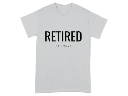 Retired Est 2025 Graphic Design T-shirt product type