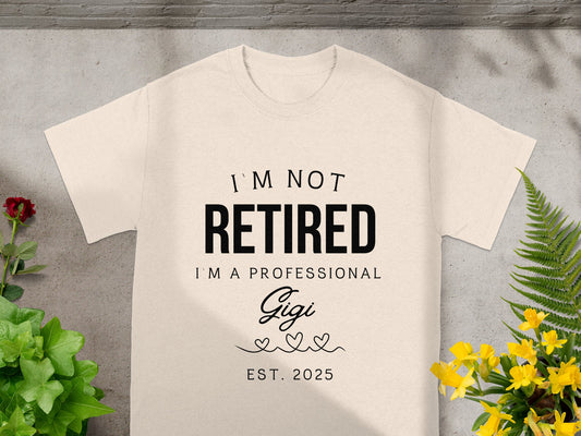 I'm Not Retired I'm A Professional Gigi T-Shirt product