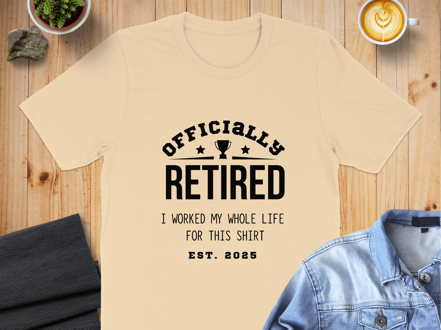 Officially Retired I Worked My Whole Life Shirt product