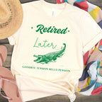 Retired Later Goodbye Tension Hello Pension T-Shirt