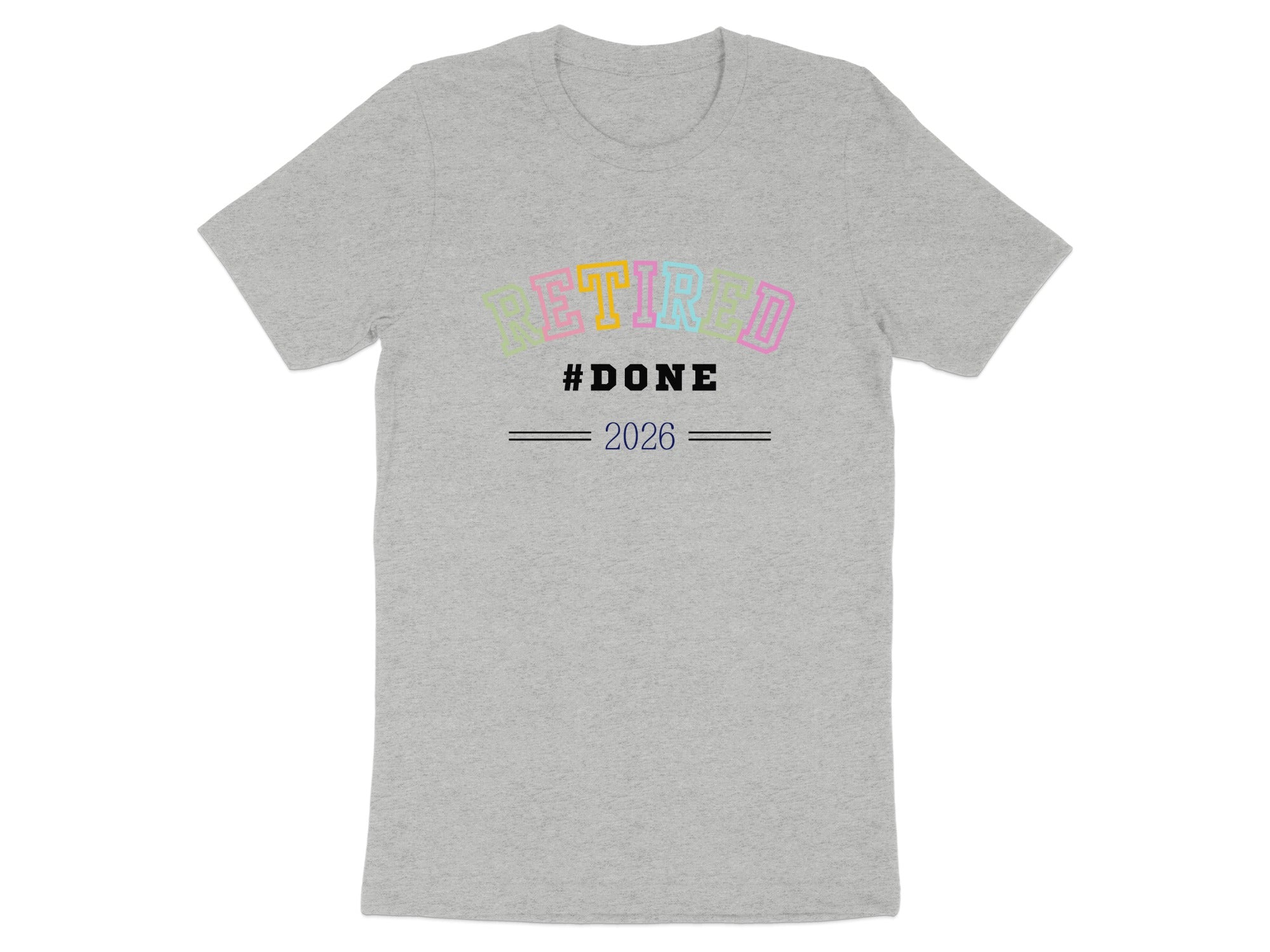 Retired #Done 2026 Graphic Tee Retirement Shirt