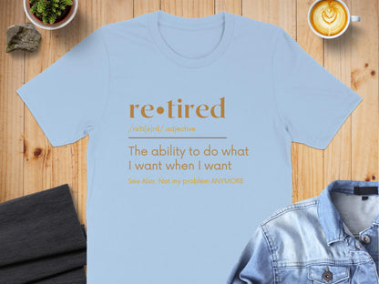 Retired Definition Humorous Slogan T-shirt product