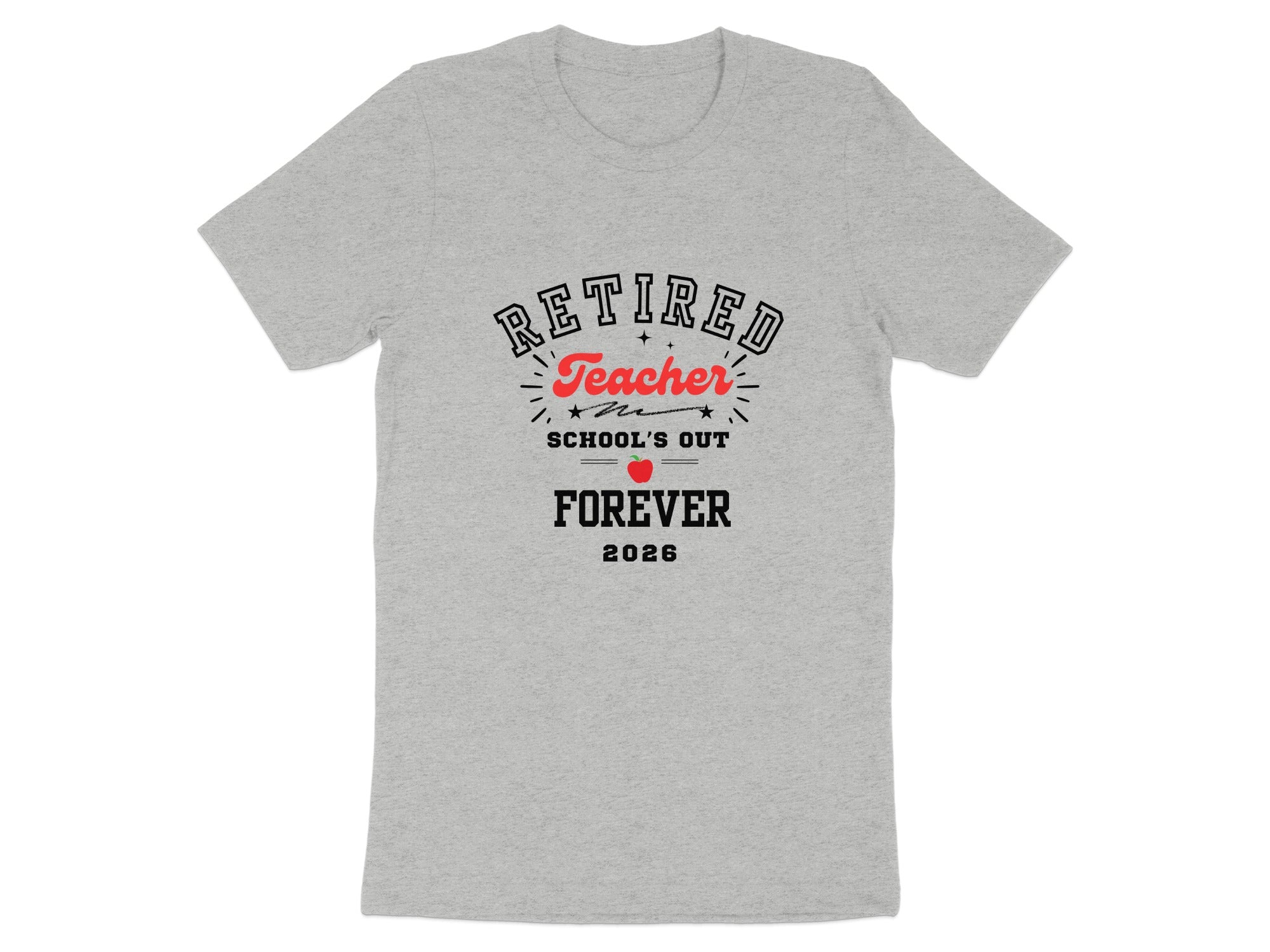 Retired Teacher School's Out Forever 2026 T-Shirt