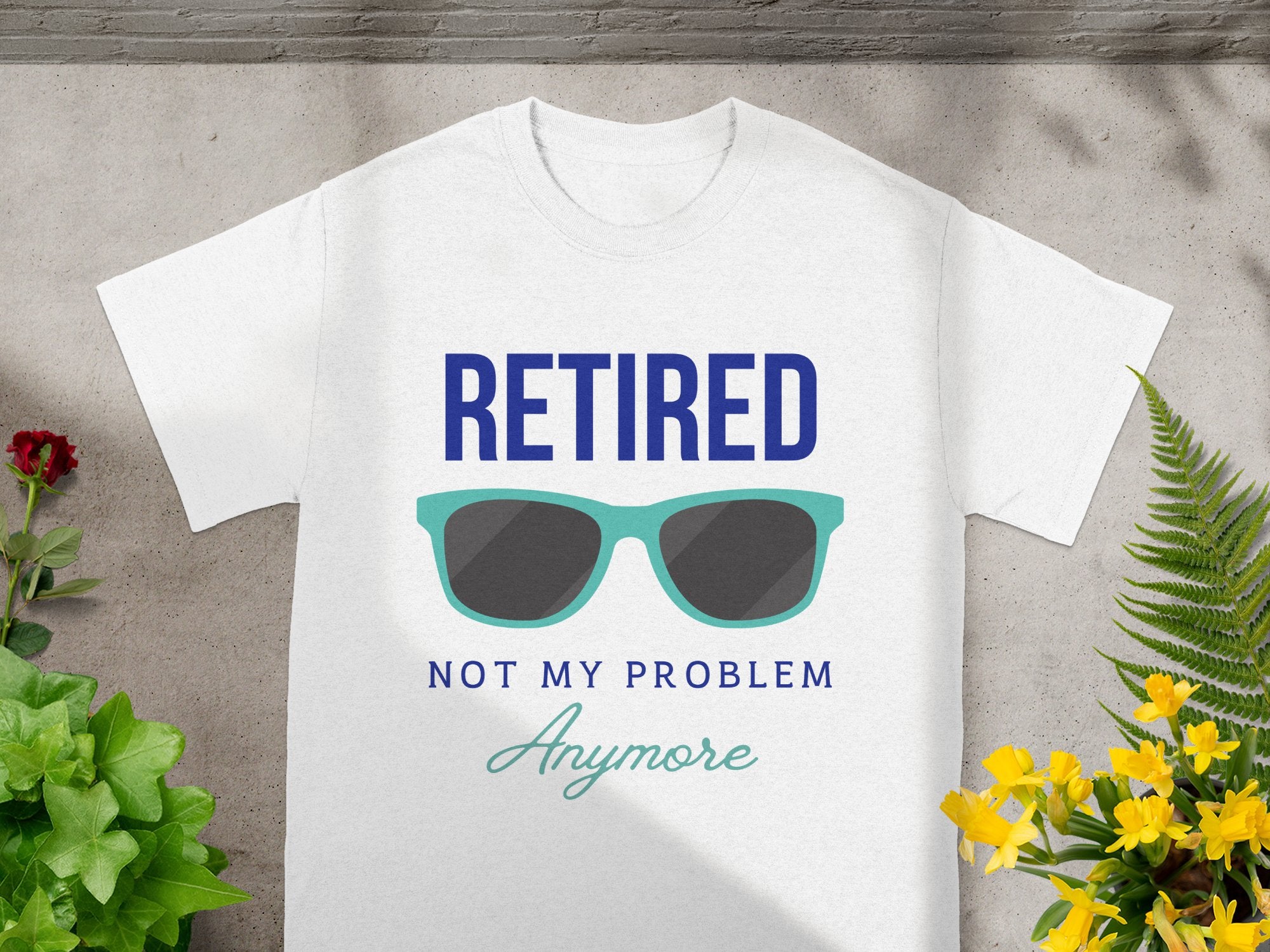 Retired Not My Problem Anymore Graphic Tee product type