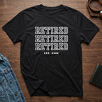 RETIRED RETIRED RETIRED EST 2026 T-shirt
