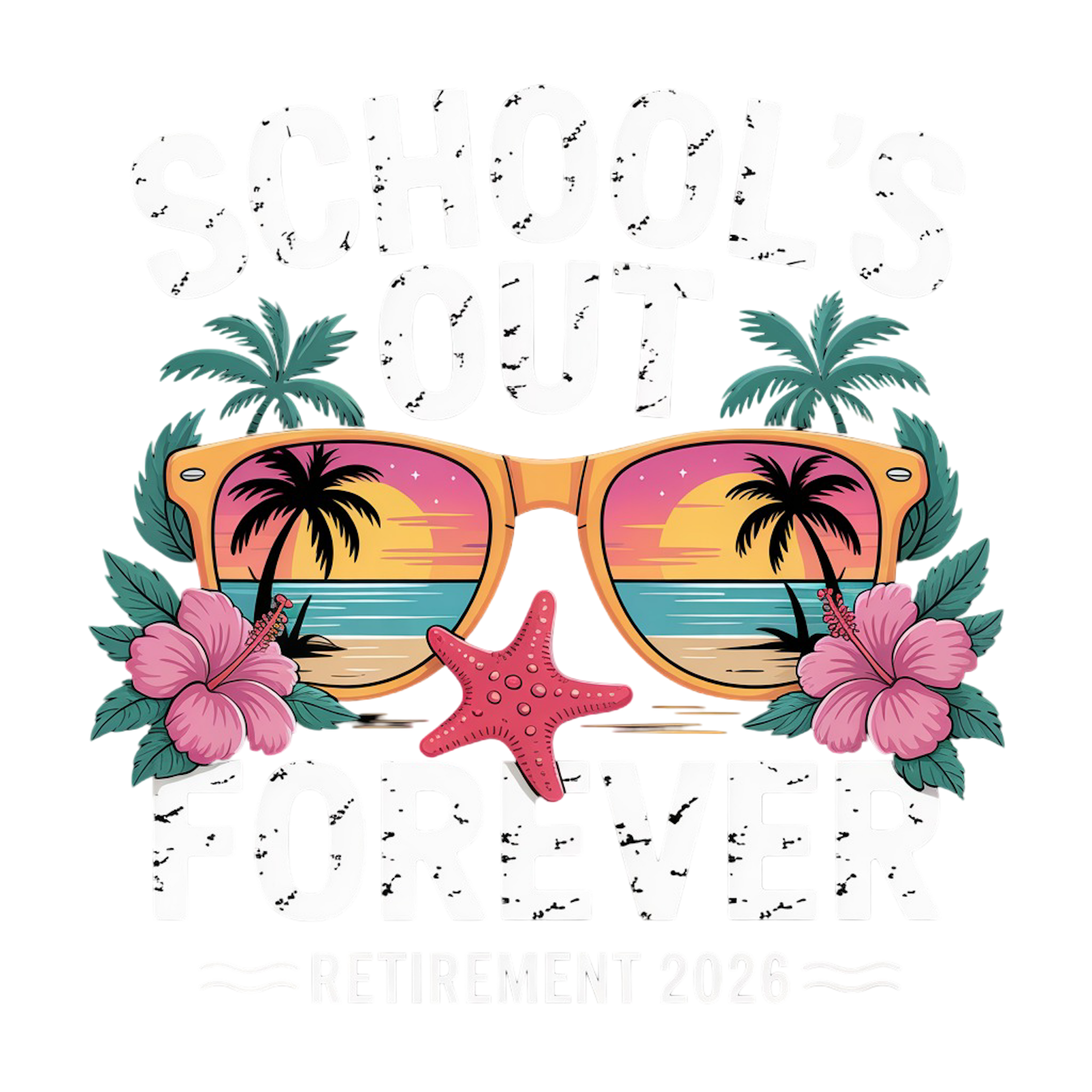 School's Out Forever Retirement 2026 Summer Artwork