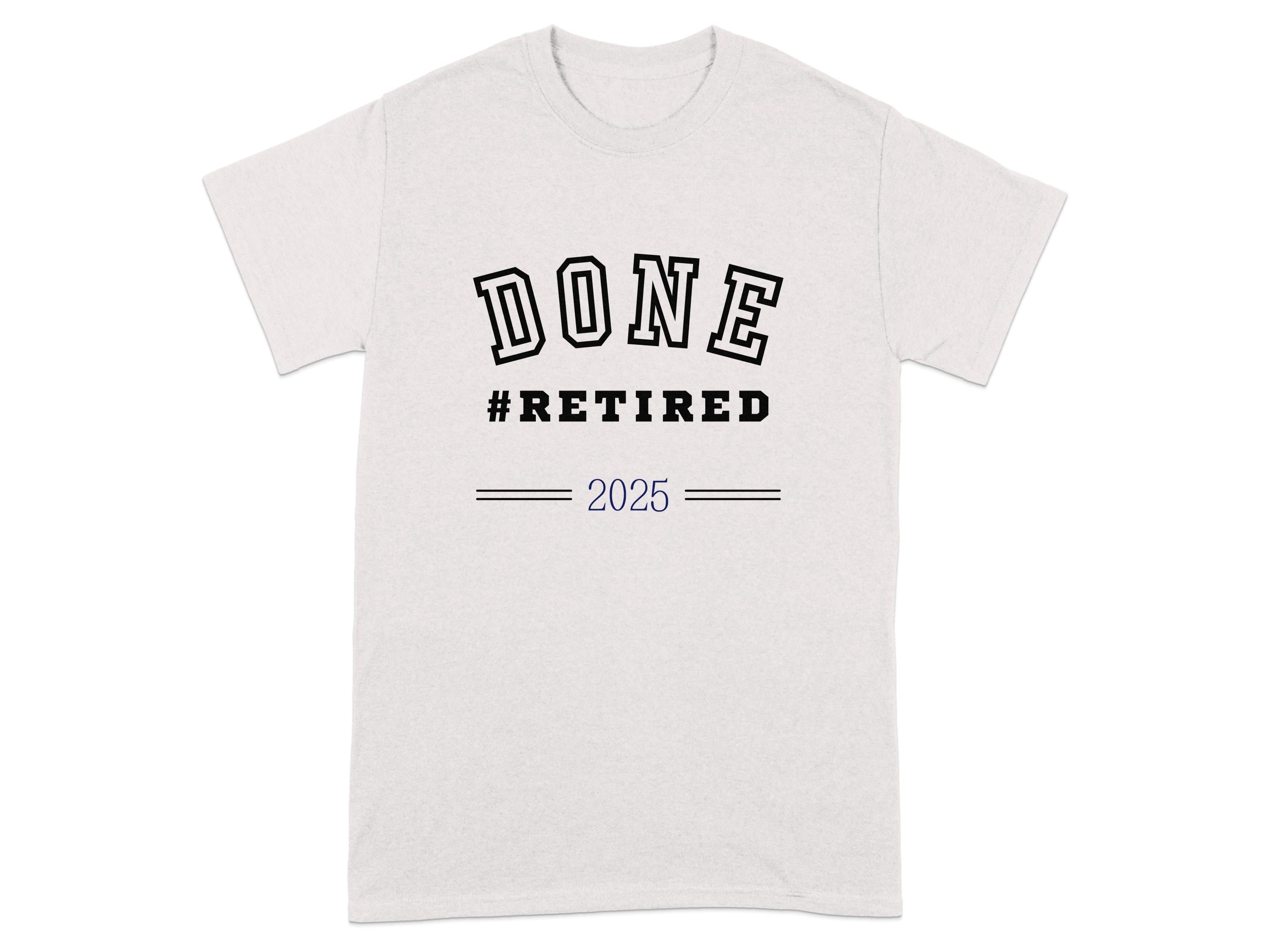 Done #Retired 2025 Graphic Tee Shirt product