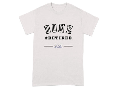 Done #Retired 2025 Graphic Tee Shirt product